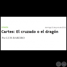 CARTES: EL CRUZADO O EL DRAGÓN - Por LUIS BAREIRO - Domingo, 21 de Junio de 2015